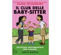Un'estate movimentata per Claudia. Il Club delle baby-sitter