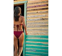 Un'estate oltre ogni limite: Per quei ragazzi degli anni '80, la libertà del sesso non era un tabù, ma una sorprendente normalità