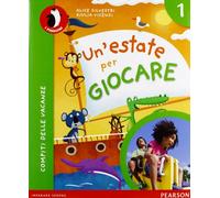 Un'estate per giocare. Per la Scuola elementare. Con espansione online