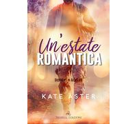 Un'estate romantica. Brothers in arms. Vol. 6 - 2025 - Triskell E