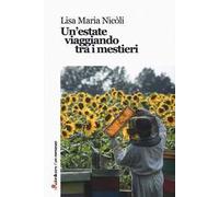 Un' estate viaggiando tra i mestieri