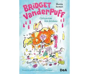 Un'evasione ben lievitata. Bridget Vanderpuff - Stewart Martin