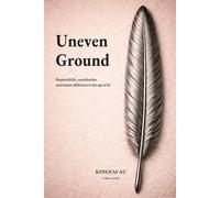 Uneven Ground: Responsibility, coordination, and human difference in the age of AI