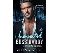 Unexpected Boss Daddy: A Forbidden Age Gap Workplace Romance