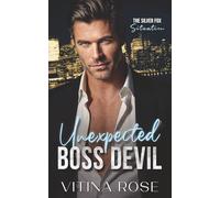 Unexpected Boss Devil: A Forbidden Age Gap Workplace Romance