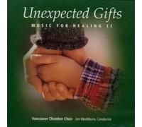 思いがけない贈り物 - Unexpected Gifts music for healing II - (Music Disc)[ワールドコーラスコレクション] [from CANADA]