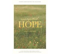 Unexpected Hope: Finding Hope Beyond The Diagnosis