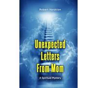 Unexpected Letters From Mom: A Spiritual Mystery