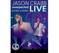 Unexpected: Live @ Free Chapel (DVD) Jason Crabb