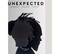 Unexpected: .Love and Betrayal .Secret and lies .Love and lust