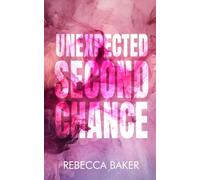 Unexpected Second Chance: Zweite Chance für den Milliardär?