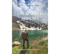 UNEXPLORED ARMENIA