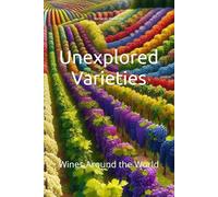Unexplored Varieties: Wines Around the World