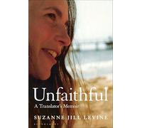 Unfaithful: A Translator's Memoir
