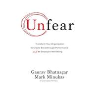 Gaurav Bhatnaga Unfear: Transform Your Organization to Create (Copertina rigida)