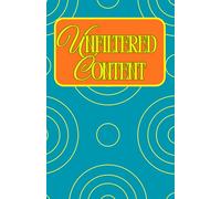 Unfiltered Content: A Safe Space for Raw Thoughts, Real Feelings, and Unedited Truth