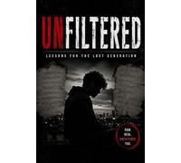 UNFILTERED: LESSON FOR THE LOST GENERATION