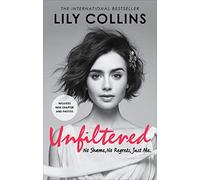 Unfiltered: No Shame, No Regrets, Just Me