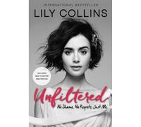 Unfiltered: No Shame, No Regrets, Just Me. [Lingua inglese]