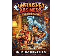 Unfinished Business: The Middle Years