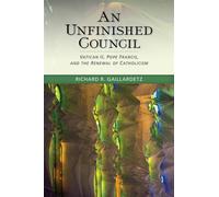 Unfinished Council: Vatican Ii - Gaillardetz Richard R.