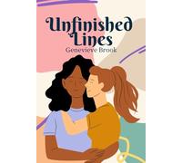 Unfinished Lines: A Tender Late-in-Life Sapphic Romance of Healing, Self-Discovery, and Second Chances