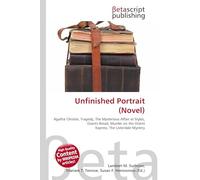 Unfinished Portrait (Novel): Agatha Christie, Tragedy, The Mysterious Affair at Styles, Giant's Bread, Murder on the Orient Express, The Listerdale Mystery