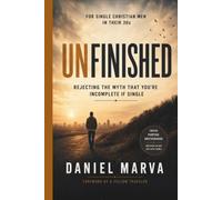 Unfinished: Rejecting the Myth that You're Incomplete If Single