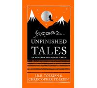 Unfinished Tales: A Special Hardback Anthology of Epic Fantasy and Middle-earth Legendarium