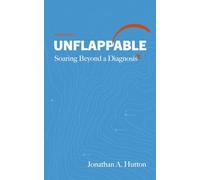 Unflappable: Soaring Beyond a Diagnosis