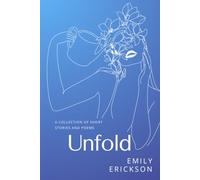 Unfold: A Collection of Short Stories and Poems