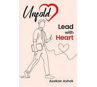 Unfold ❤️️ Lead with Heart