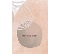 Unfold You. Daily Writing Journal with prompts: 100 Pages Lined Notebook (6 X 9 In)