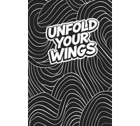 Unfold Your Wings: A Hardcover Journal for Creativity: 200 Plain Pages for Drawing, Brainstorming, and Free Writing - Perfect for Artists and Thinkers