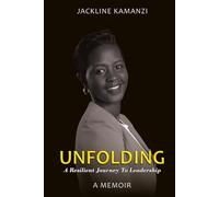 Unfolding: A Resilient Journey To Leadership