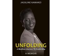 Unfolding: A Resilient Journey To Leadership