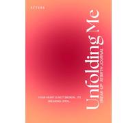 Unfolding Me: Break-Up Rebirth Journal