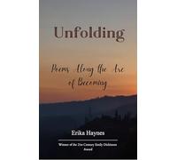 Unfolding Poems Along the Arc of Becoming