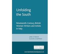 Alison Chapman Unfolding the South (Tascabile)