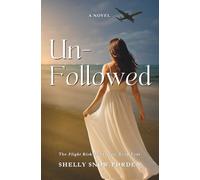 Unfollowed: A Flight Risk Spy Romance: Book Four