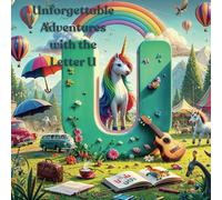 Unforgettable Adventures with the Letter U