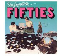 Unforgettable Fifties