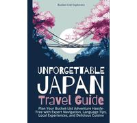 Unforgettable Japan Travel Guide: Plan Your Bucket-List Adventure Hassle-Free with Expert Navigation, Language Tips, Local Experiences, and Delicious Cuisine