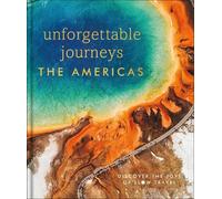 Unforgettable Journeys The Americas (Copertina rigida)