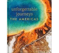 Unforgettable Journeys The Americas (Copertina rigida)