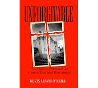 Unforgivable: An Abusive Priest and the Church That Sent Him Abroad