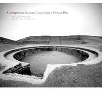 Unforgotten: Ancient Cities from a Distant Past