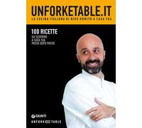 Unforketable.it. La cucina italiana di Niko Romito a casa tua