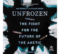 Unfrozen: The Fight for the Future of the Arctic