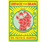Unfuck Your Brain Deck: Healing & Encouragement from Dr. Faith G. Harper